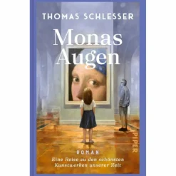 MONAS AUGEN - EINE REISE ZU DEN SCHÖNSTEN KUNSTWERKEN UNSERE - Roman