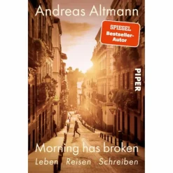 MORNING HAS BROKEN - Reisebericht