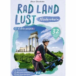 NIEDERRHEIN RADLANDLUST, 32 LIEBLINGSTOUREN, E-BIKE-GEEIGNET - Radwanderführer