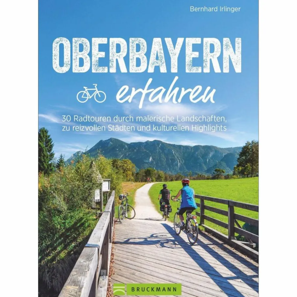 OBERBAYERN ERFAHREN - Radwanderführer