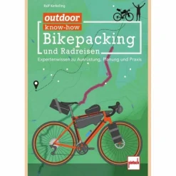 OUTDOOR KNOW-HOW: BIKEPACKING UND RADREISEN - Ratgeber