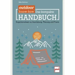 OUTDOOR KNOW-HOW: DAS KOMPAKTE HANDBUCH - Ratgeber