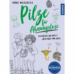 PILZE FÜR AHNUNGSLOSE - Pilz-Ratgeber