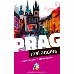 PRAG - MAL ANDERS UNGEWÖHNLICHE ENTDECKERTOUREN - Reiseführer