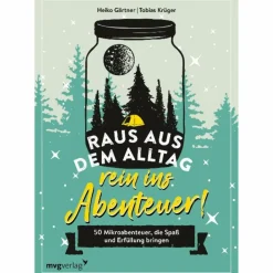 RAUS AUS DEM ALLTAG, REIN INS ABENTEUER! - Ratgeber