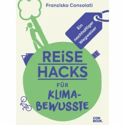 REISE-HACKS FÜR KLIMABEWUSSTE - Ratgeber