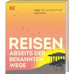 REISEN ABSEITS DER BEKANNTEN WEGE - Reiseführer