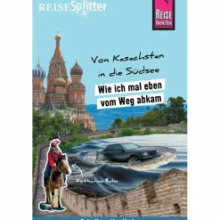 REISESPLITTER: VON KASACHSTAN IN DIE SÜDSEE - Reisebericht