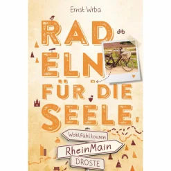 RHEINMAIN. RADELN FÜR DIE SEELE - Radwanderführer