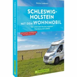 SCHLESWIG-HOLSTEIN MIT DEM WOHNMOBIL - Reiseführer
