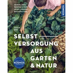 SELBSTVERSORGUNG AUS GARTEN UND NATUR - Ratgeber