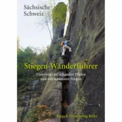STIEGEN-WANDERFÜHRER SÄCHSISCHE SCHWEIZ - Wanderführer