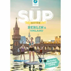 SUP-GUIDE BERLIN & UMLAND - Gewässerführer