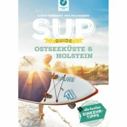 SUP-GUIDE OSTSEEKÜSTE & HOLSTEIN - Gewässerführer