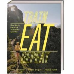 TRAIN, EAT, REPEAT - Kochbuch