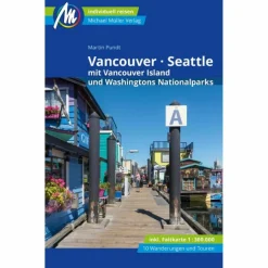 VANCOUVER & SEATTLE REISEFÜHRER MICHAEL MÜLLER VERLAG
