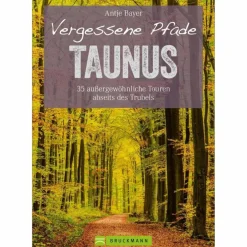 VERGESSENE PFADE TAUNUS - Wanderführer