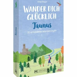 WANDER DICH GLÜCKLICH - TAUNUS - Wanderführer