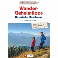 WANDERGEHEIMTIPPS BAYERISCHE HAUSBERGE - Wanderführer
