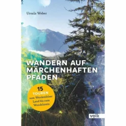 WANDERN AUF MÄRCHENHAFTEN PFADEN - Wanderführer