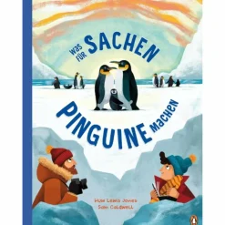 WAS FÜR SACHEN PINGUINE MACHEN - Kinderbuch