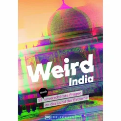 WEIRD INDIA - Reisebericht