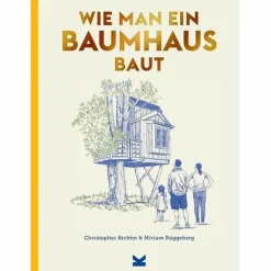 WIE MAN EIN BAUMHAUS BAUT - Ratgeber