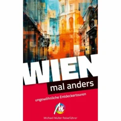 WIEN - MAL ANDERS UNGEWÖHNLICHE ENTDECKERTOUREN - Reiseführer