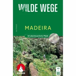 WILDE WEGE MADEIRA - Wanderführer
