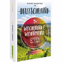 WOCHENEND & WOHNMOBIL KLEINE AUSZEITEN IN DEUTSCHLAND - Reiseführer