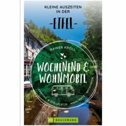 WOCHENEND UND WOHNMOBIL - KLEINE AUSZEITEN IN DER EIFEL - Reiseführer