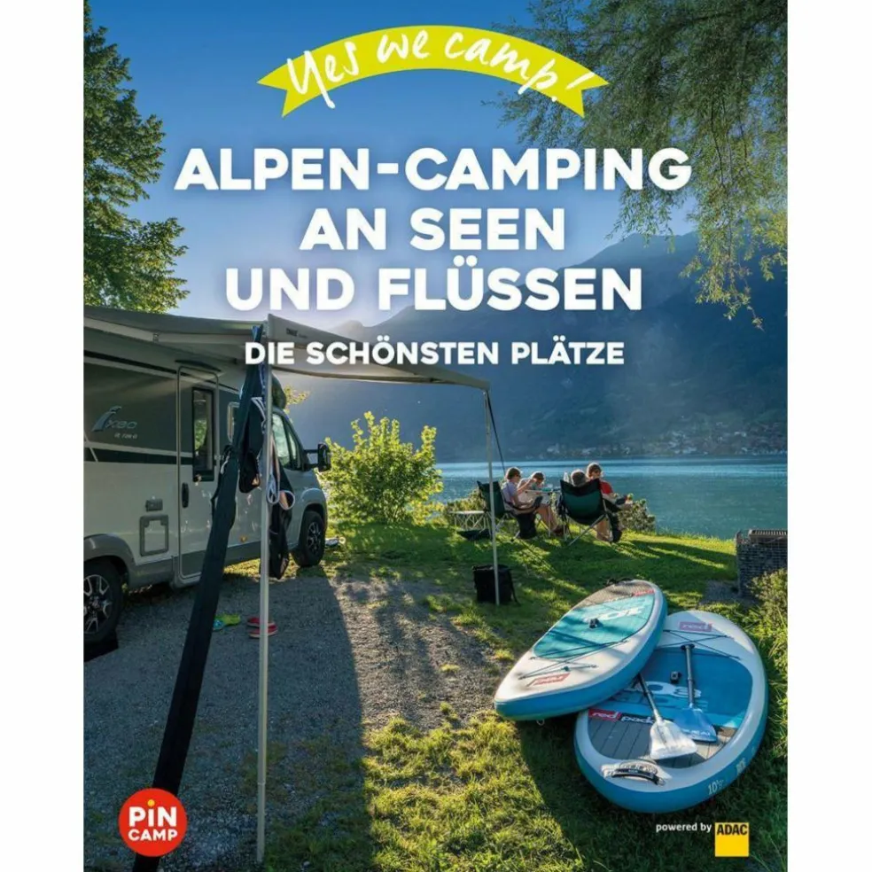 YES WE CAMP! ALPEN-CAMPING AN SEEN UND FLÜSSEN - Reiseführer
