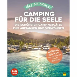 YES WE CAMP! CAMPING FÜR DIE SEELE - Stellplatzführer