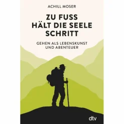 ZU FUß HÄLT DIE SEELE SCHRITT